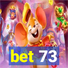 bet 73